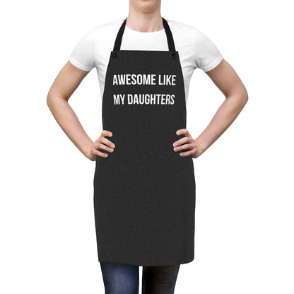 Dad Apron: Funny Father's Day Gift from Daughters to Dad | Husband Gift from Wife | Awesome Like My Daughters