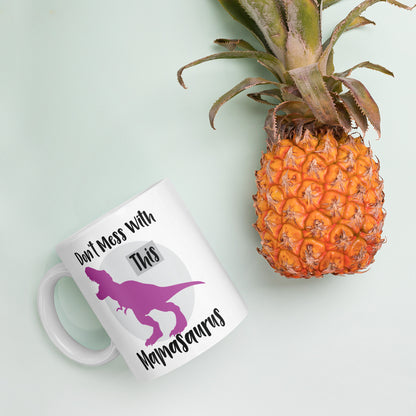 Mom Mug: Don't Mess With This Mamasaurus - Coffee Mug