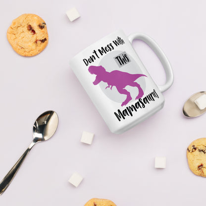 Mom Mug: Don't Mess With This Mamasaurus - Coffee Mug